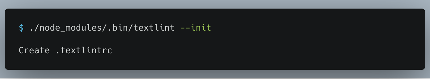 $ npx textlint --init

Create .textlintrc